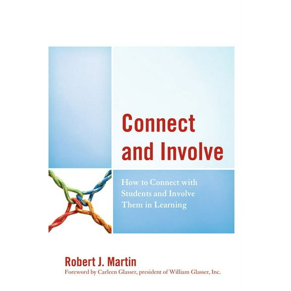 Connect and Involve: How to Connect with Students and Involve Them in Learning, (Hardcover)