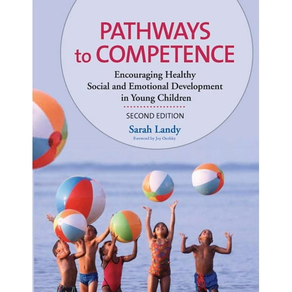 Pathways to Competence: Encouraging Healthy Social and Emotional Development in Young Children, Second Edition, (Paperback)