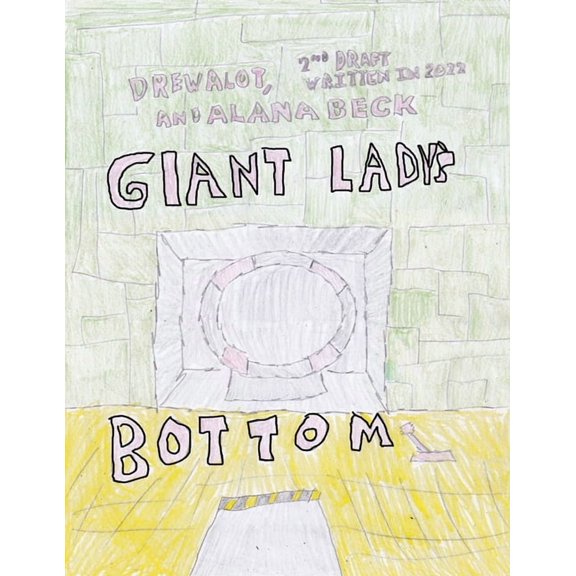 Giant Lady's Bottom (Second Edition Written in 2022), (Paperback)