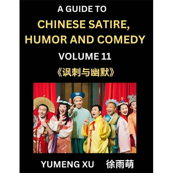 Laughing at Life (Part 11): A Guide to Chinese Satire, Humor and Comedy, Discover Satirical Humor, Learn Reading Funny C, (Paperback)