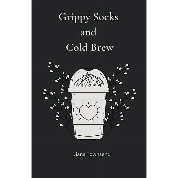 The Coffeehouse Confessional Grippy Socks and Cold Brew, Book 2, (Paperback)