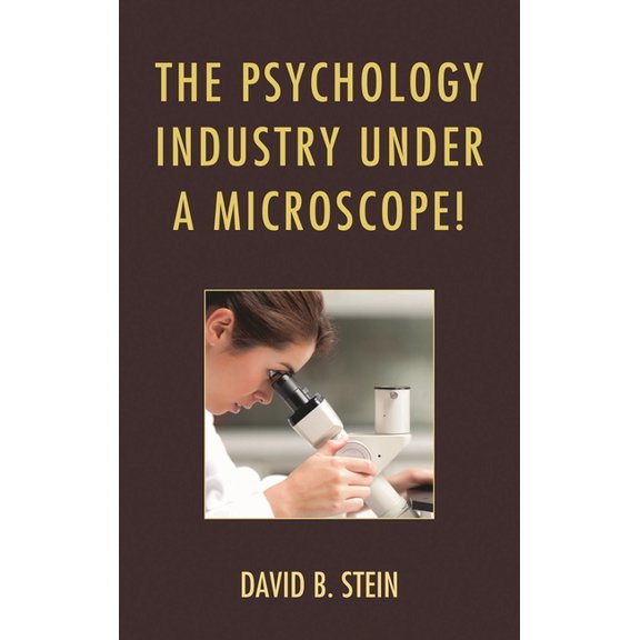 Psychology Industry Under a Microscope!, (Paperback)