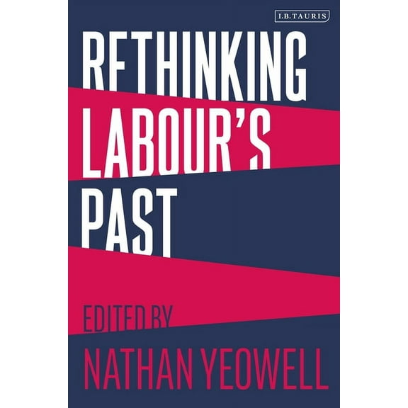 Rethinking Labour's Past, (Paperback)