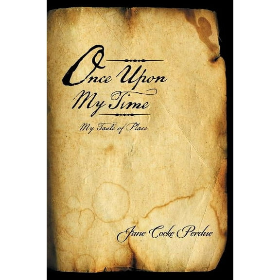Once Upon My Time: My Taste of Place (Paperback)