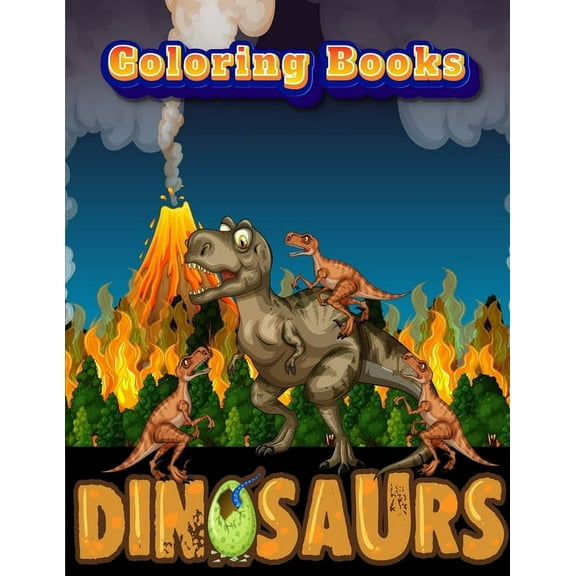 Coloring Books for Kids Ages 4-8 Animals: Dinosaurs Coloring Books : Dinosaur Activity Book For Toddlers and Adult Age, Childrens Books Animals For Kids Ages 3 4-8 (Series #9) (Paperback)