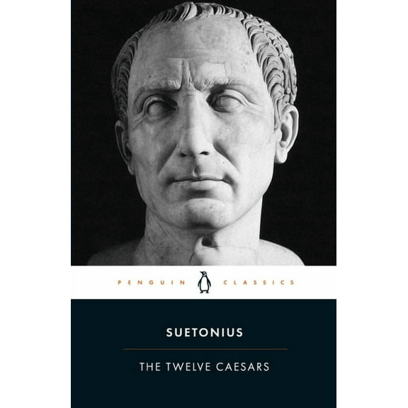 Penguin Classics The Twelve Caesars, (Paperback)