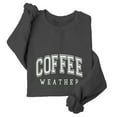 thumbnail image 5 of Clearance Fall Sweatshirts for Women Coffee Weather Sweatshirt Women's Coffee Lover Trendy Shirt Cozy Season Sweatshirts Fall Crewneck Fleece Pullover Womens Casual Crewneck Sweatshirts, 5 of 6