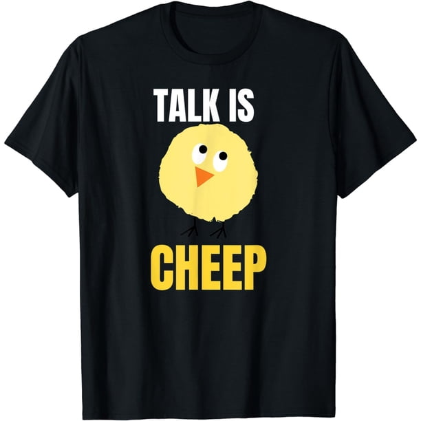 Talk Is Cheep- Camiseta divertida y sarcástica para bebé