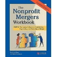 thumbnail image 1 of Nonprofit Mergers Workbook: The Leaders Guide to Considering Negotiating and Executing a Merger, 1 of 1