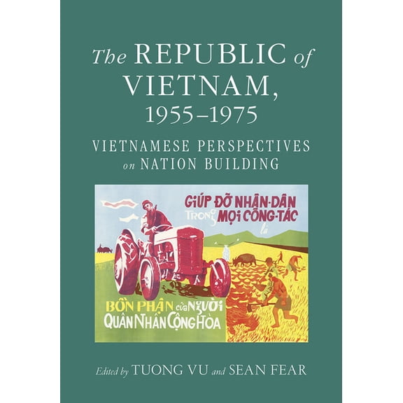 The Republic of Vietnam, 1955-1975: Vietnamese Perspectives on Nation Building, (Hardcover)