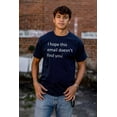 thumbnail image 4 of I Hope This Email Doesn't Find You Men's Graphic T Shirt Tees Brisco Brands S, 4 of 6