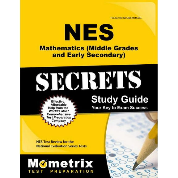 NES Mathematics (Middle Grades and Early Secondary) Secrets Study Guide : NES Test Review for the National Evaluation Series Tests (Paperback)