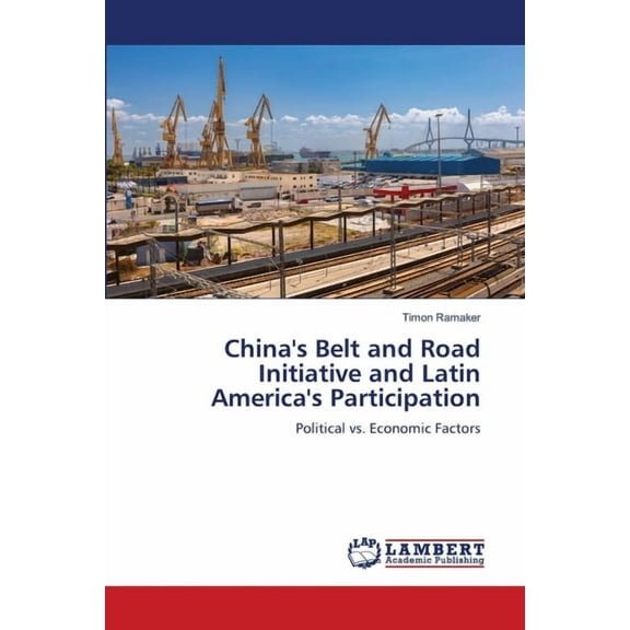 China's Belt and Road Initiative and Latin America's Participation, (Paperback)