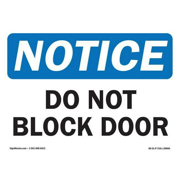 SignMission OS-CL-D-710-L-20006 OSHA Notice Sign - Do Not Block Door