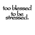 thumbnail image 3 of CafePress - Too Blessed To Be Stressed Light T Shirt - Men's Classic Graphic T-Shirt, 3 of 4