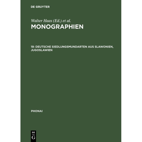 Phonai Monographien, 19, Deutsche Siedlungsmundarten aus Slawonien, Jugoslawien, Book 19, (Hardcover)