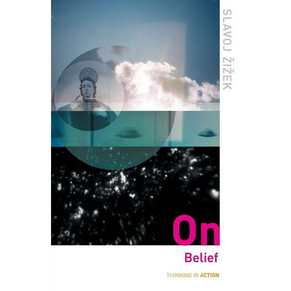 Thinking in Action On Belief, (Paperback)