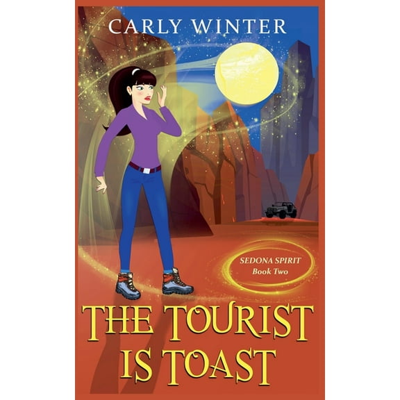 Sedona Spirit Cozy Mysteries The Tourist is Toast, Book 2, (Paperback)