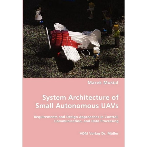 System Architecture of Small Autonomous UAVs (Paperback)
