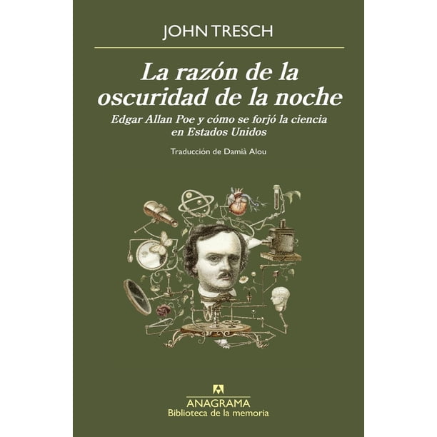 Libro La Razon De La Oscuridad De La Noche Tapa Blanda, Autor John Tresch, Editorial Anagrama