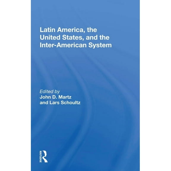 Latin America, the United States, and the Inter-American System, (Paperback)