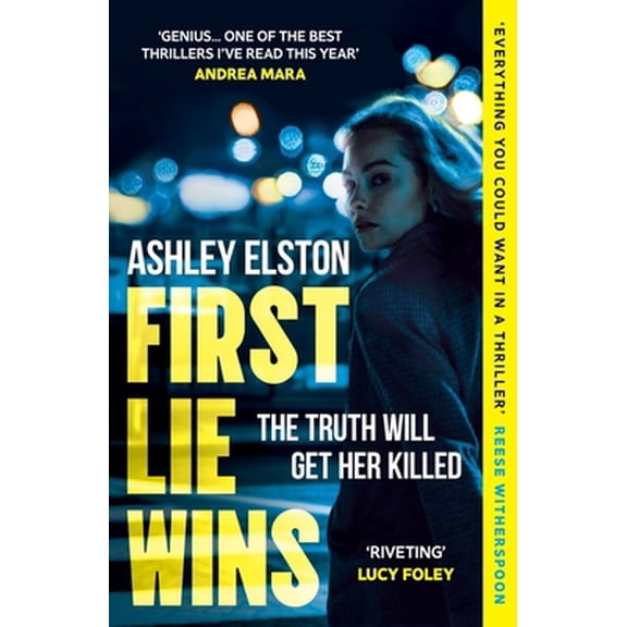 Pre-Owned First Lie Wins: The No. 1 bestselling gripping thriller with THAT TWIST YOU DIDN'T SEE COMING (Paperback) 147229534X 9781472295347