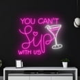 thumbnail image 4 of Handmadetneonsign You Can't Sip With Us Neon Sign, Cocktail Wall Art Decor, Bar Club Party Wall Decor, 4 of 5