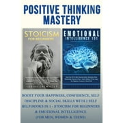 TOBIAS ENTWISTLE Positive Thinking Mastery: Boost Your Happiness, Confidence, Self Discipline Social Skills With 2 Self Help Books In 1 - Stoicism For Beginners Emotional Intelligence For Men, Women