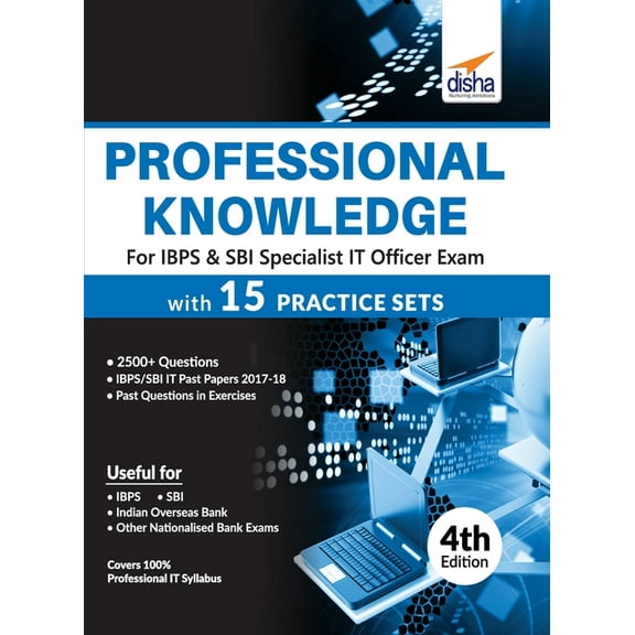 Professional Knowledge for IBPS & SBI Specialist IT Officer Exam with 15 Practice Sets 4th Edition, (Paperback)
