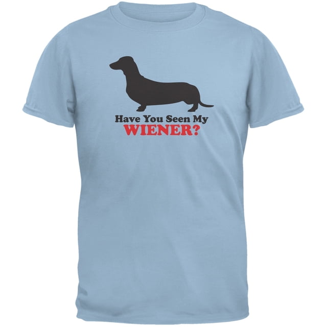 Have You Seen My Weiner Light Blue Adult T-Shirt