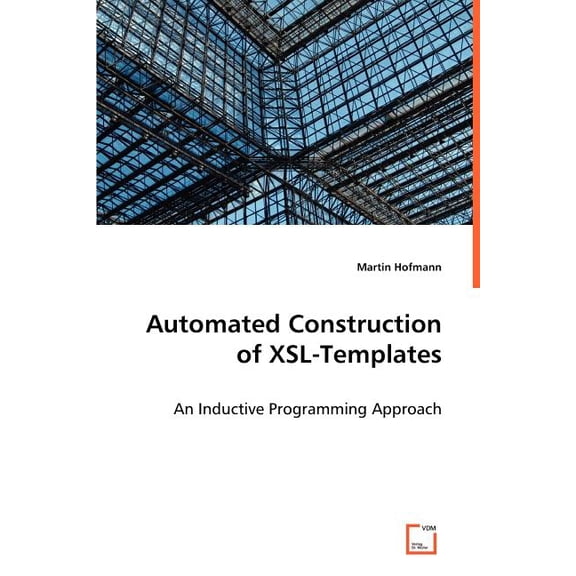 Automated Construction of XSL-Templates (Paperback)