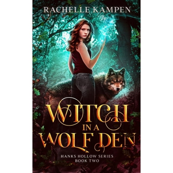 Hanks Hollow Witch in a Wolf Den: Hanks Hollow Series Book Two, Book 2, (Paperback)