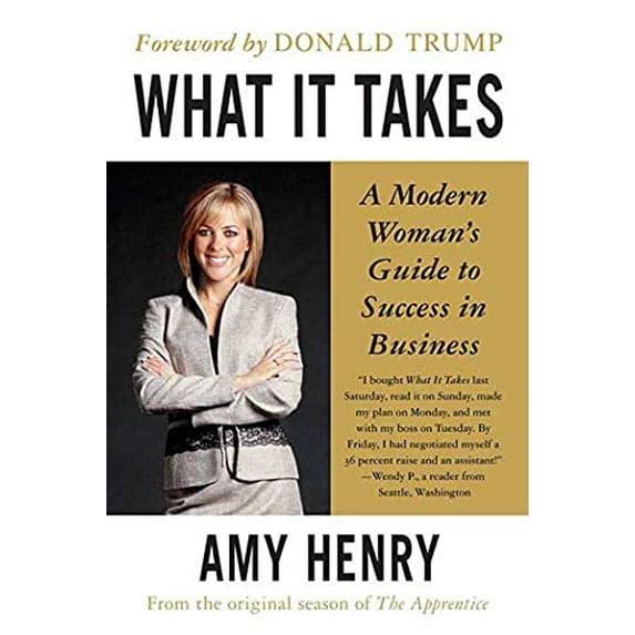 Pre-Owned What It Takes: Speak Up, Step Up, Move Up: A Modern Woman's Guide to Success in Business (Paperback) 0312349009 9780312349004