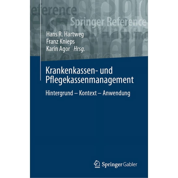 Krankenkassen- Und Pflegekassenmanagement: Hintergrund - Kontext - Anwendung, (Hardcover)
