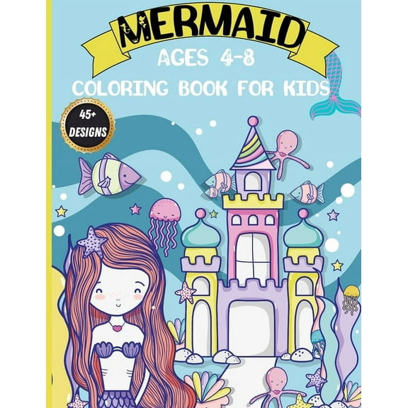 Mermaid Coloring Book for Kids: Magical Coloring Book with Mermaids and Sea Creatures, (Paperback)