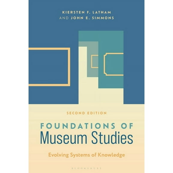 Foundations of Museum Studies: Evolving Systems of Knowledge, (Hardcover)