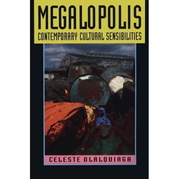 Pre-Owned Megalopolis: Contemporary Cultural Sensibilities Paperback