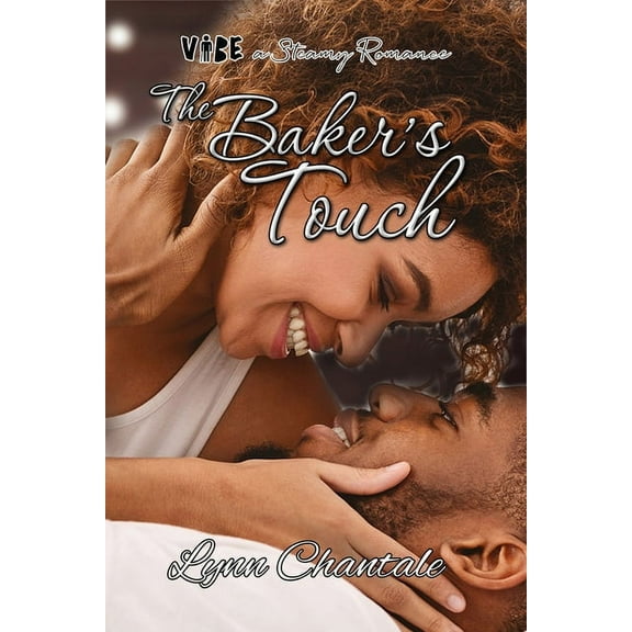 Vibe a Steamy Romance The Baker's Touch, Book 1, (Paperback)