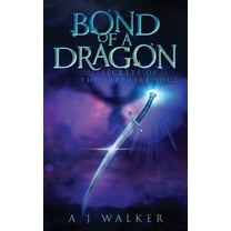 Bond of a Dragon Bond of a Dragon: Secrets of the Sapphire Soul, Book 2, (Paperback)
