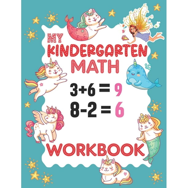 My Kindergarten Math Workbook: 101 Games And Activities Kindergarten Math Workbook Addition And Subtraction 1st Grade Kindergarten Math Activity ...