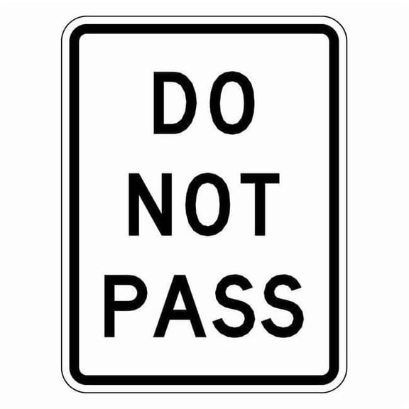 Lyle Do Not Pass Traffic Sign,24" x 18" R4-1-18HA