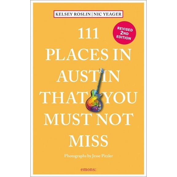 111 Places 111 Places in Austin That You Must Not Miss, (Paperback)