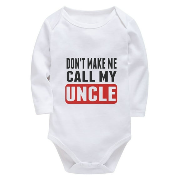 Don't Make Me Call My Uncle Take Home Baby Girl Outfit Long Sleeve Boy Going Home Outfit Newborn White Baby Onesie 6-9 Month