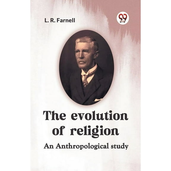The Evolution Of Religion An Anthropological Study, (Paperback)