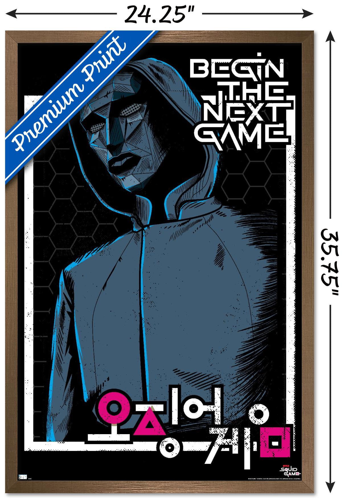 Netflix Squid Game - Begin the Next Game Wall Poster, 22.375" x 34" Framed