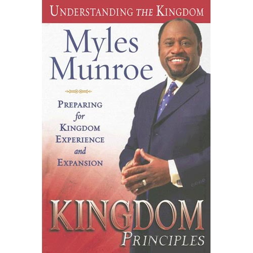 Kingdom Principles: Preparing for Kingdom Experience And Expansion
