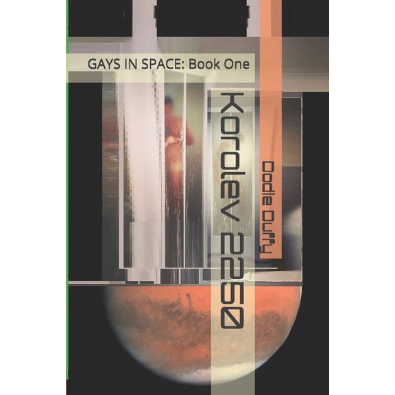 Korolev 2250 : GAYS IN SPACE: Book One (Paperback)