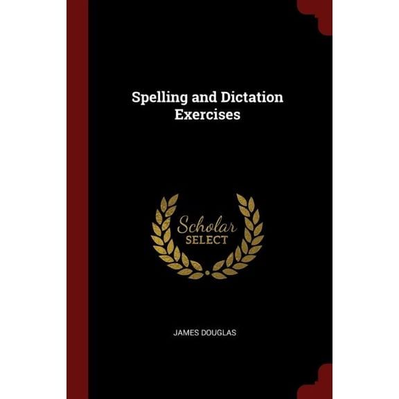 Spelling and Dictation Exercises (Paperback)