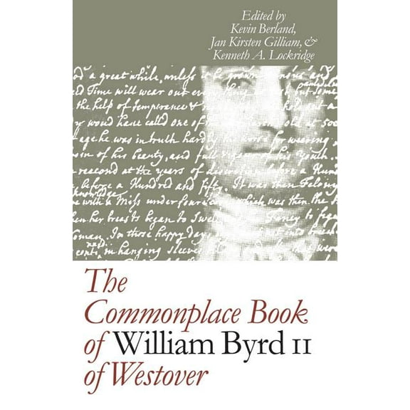 The Commonplace Book of William Byrd II of Westover