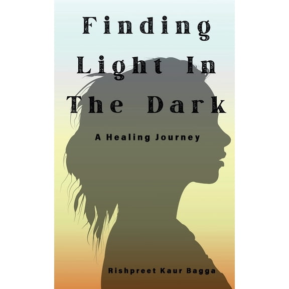Finding Light In The Dark: A Healing Journey, (Paperback)